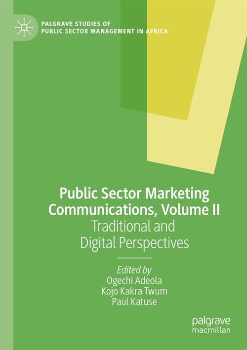 Public Sector Marketing Communications, Volume II: Traditional and Digital Perspectives (Paperback, 2023)