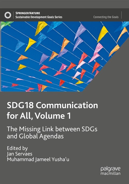 Sdg18 Communication for All, Volume 1: The Missing Link Between Sdgs and Global Agendas (Paperback, 2023)