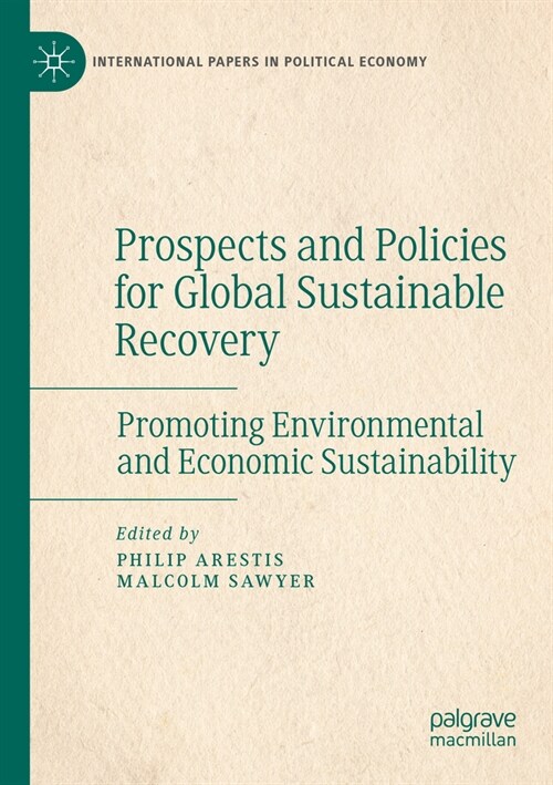 Prospects and Policies for Global Sustainable Recovery: Promoting Environmental and Economic Sustainability (Paperback, 2023)