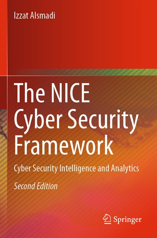 The Nice Cyber Security Framework: Cyber Security Intelligence and Analytics (Paperback, 2, 2023)