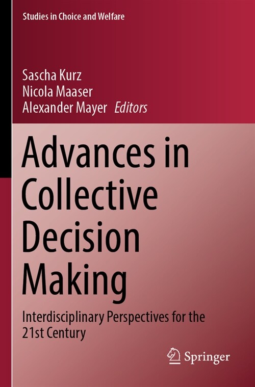 Advances in Collective Decision Making: Interdisciplinary Perspectives for the 21st Century (Paperback, 2023)