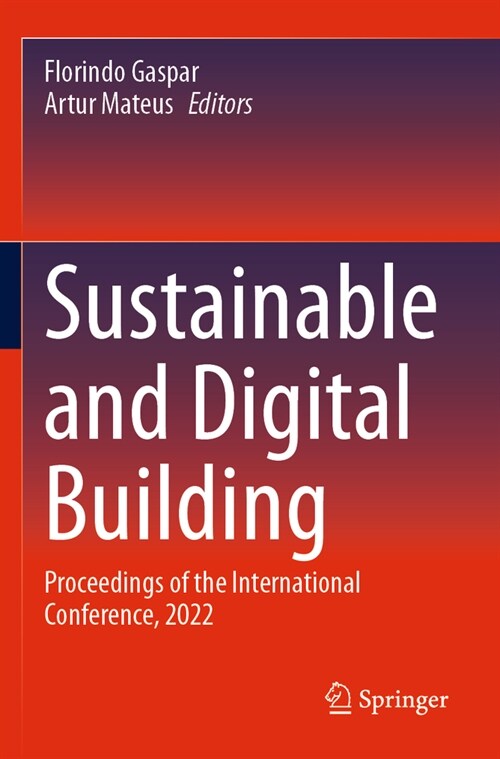 Sustainable and Digital Building: Proceedings of the International Conference, 2022 (Paperback, 2023)