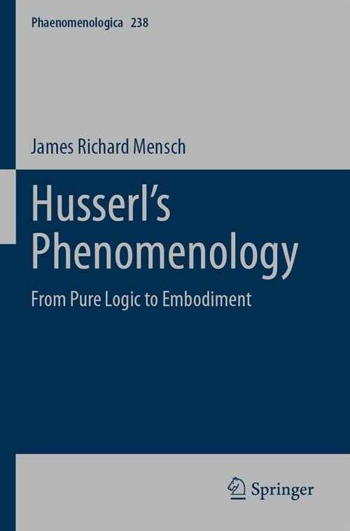 Husserls Phenomenology: From Pure Logic to Embodiment (Paperback, 2023)