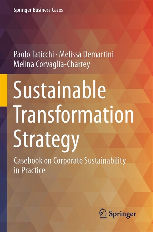Sustainable Transformation Strategy: Casebook on Corporate Sustainability in Practice (Paperback, 2023)