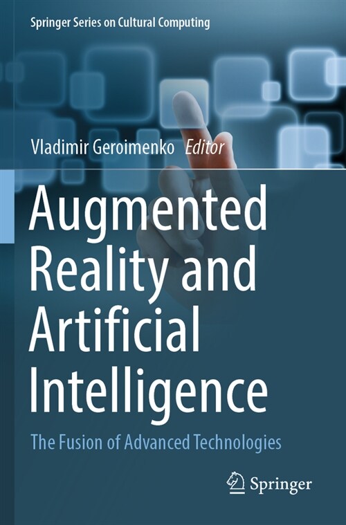 Augmented Reality and Artificial Intelligence: The Fusion of Advanced Technologies (Paperback, 2023)