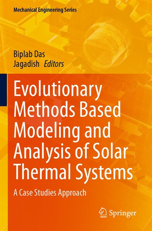 Evolutionary Methods Based Modeling and Analysis of Solar Thermal Systems: A Case Studies Approach (Paperback, 2023)