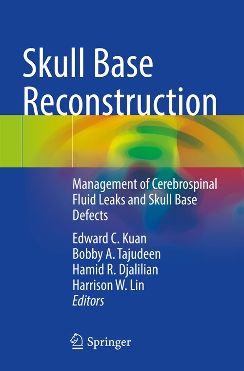 Skull Base Reconstruction: Management of Cerebrospinal Fluid Leaks and Skull Base Defects (Paperback, 2023)