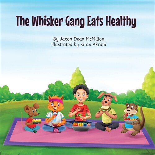 The Whisker Gang Eats Healthy (Paperback)