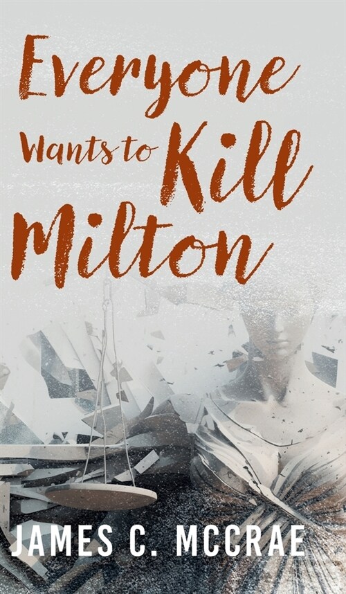 Everyone Wants to Kill Milton (Hardcover)