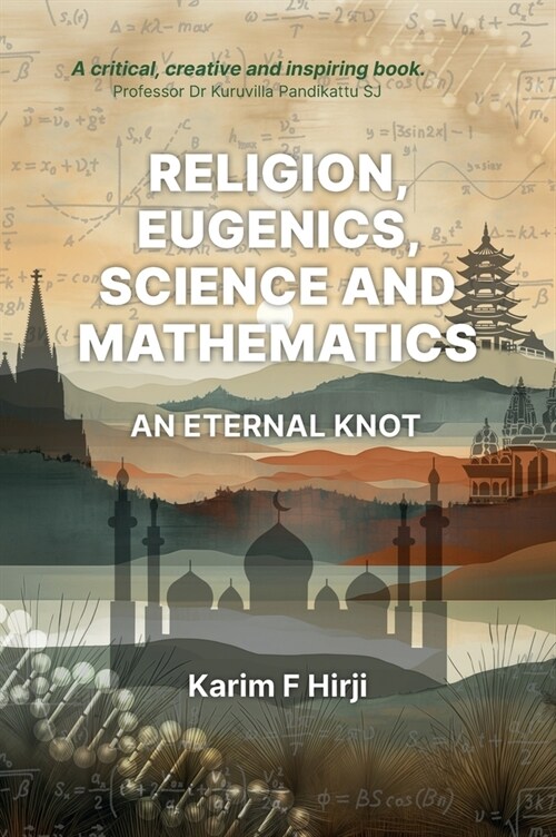 Religion, eugenics, science and mathematics: an eternal knot (Hardcover)