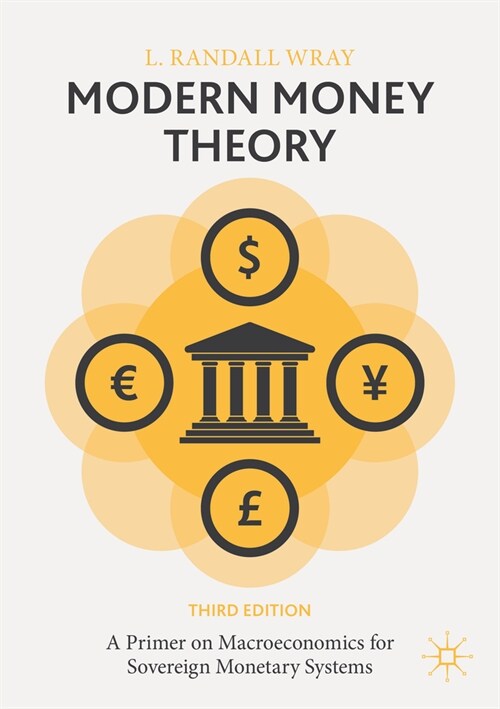 Modern Money Theory: A Primer on Macroeconomics for Sovereign Monetary Systems (Paperback, 3, 2024)