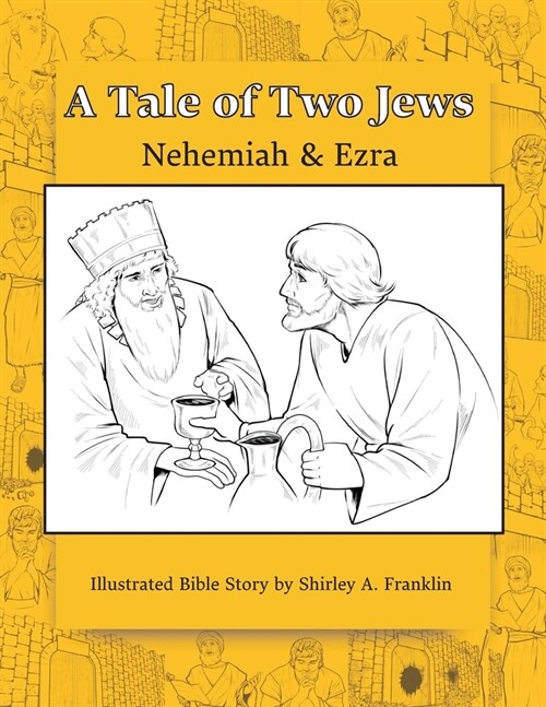 A Tale of Two Jews: Nehemiah and Ezra (Paperback)