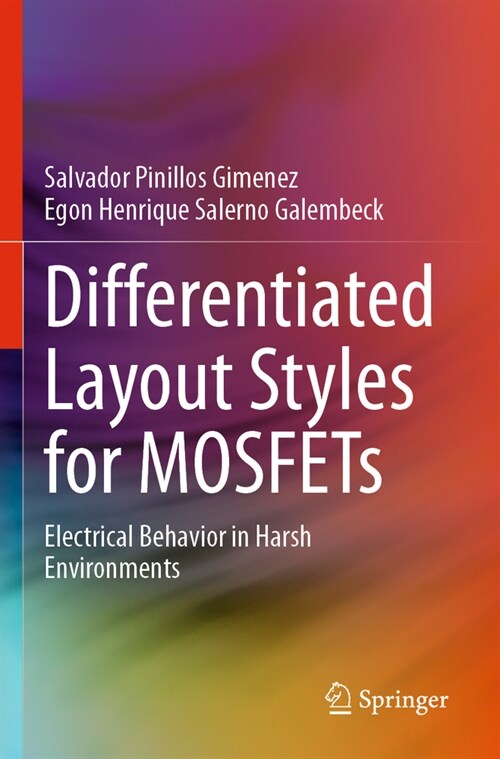 Differentiated Layout Styles for Mosfets: Electrical Behavior in Harsh Environments (Paperback, 2023)
