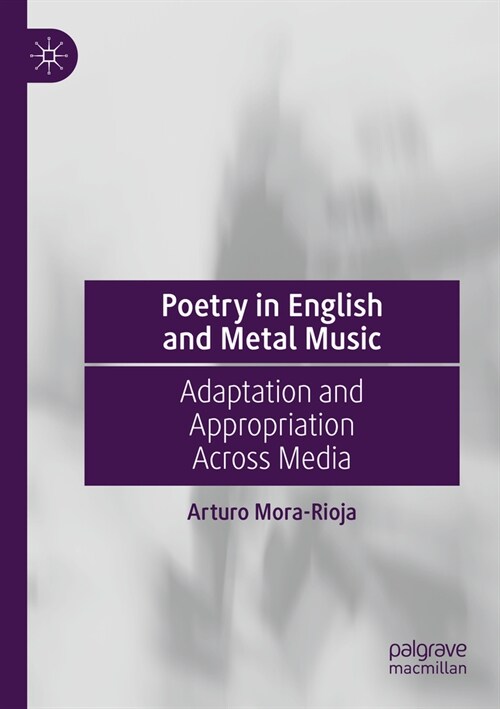 Poetry in English and Metal Music: Adaptation and Appropriation Across Media (Paperback, 2023)