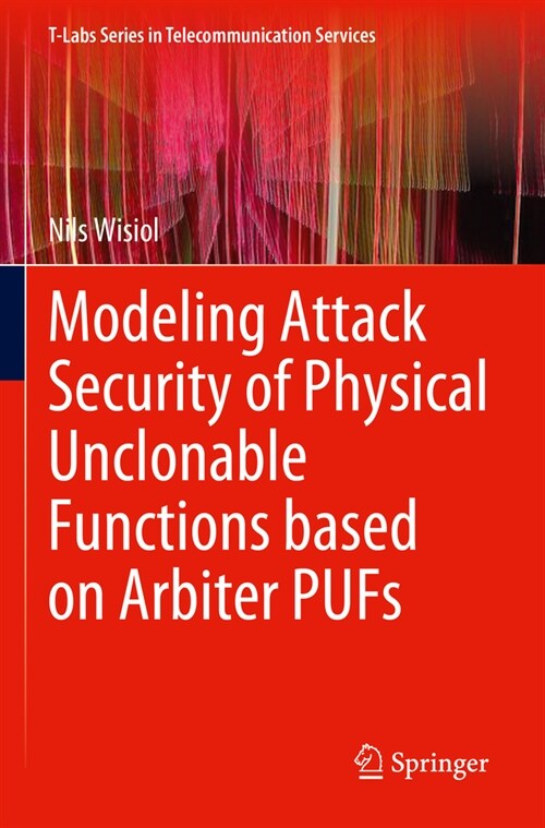 Modeling Attack Security of Physical Unclonable Functions Based on Arbiter Pufs (Paperback, 2023)