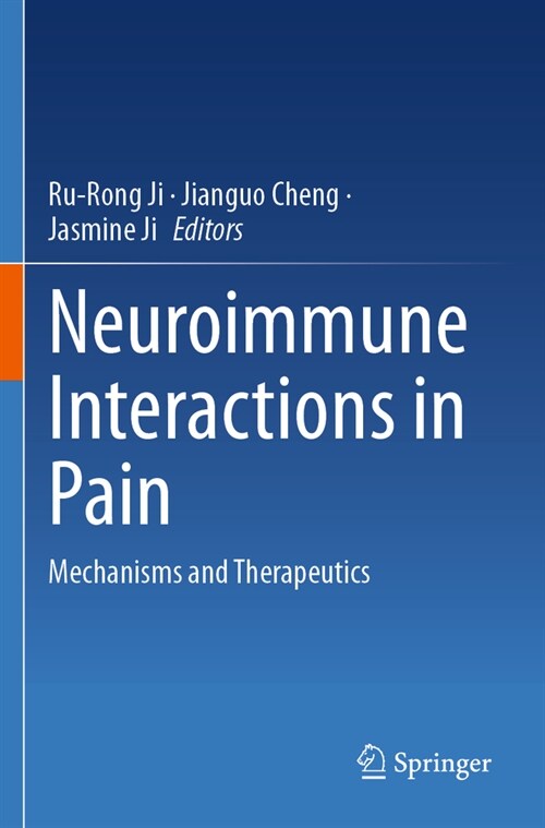 Neuroimmune Interactions in Pain: Mechanisms and Therapeutics (Paperback, 2023)