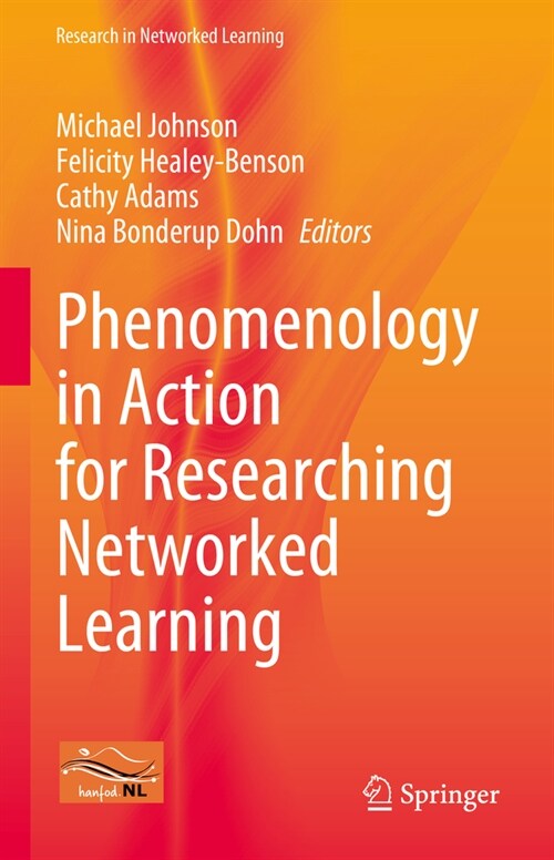 Phenomenology in Action for Researching Networked Learning (Hardcover, 2024)