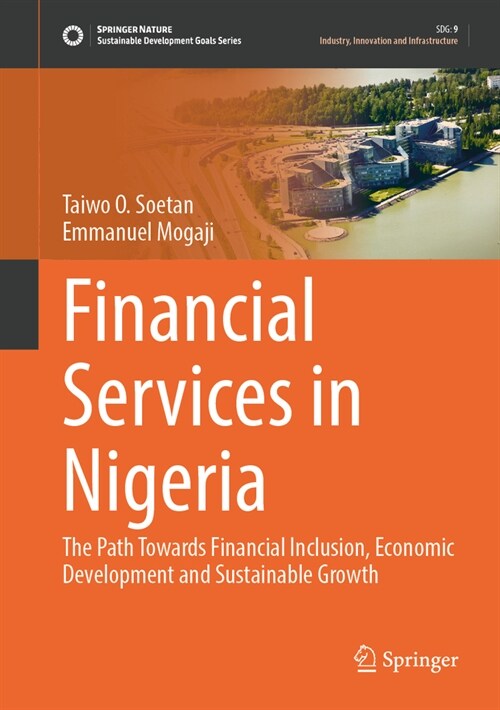 Financial Services in Nigeria: The Path Towards Financial Inclusion, Economic Development and Sustainable Growth (Hardcover, 2024)