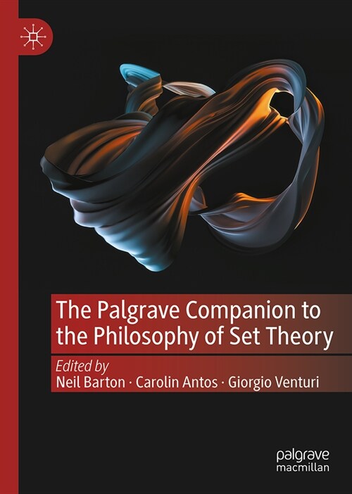The Palgrave Companion to the Philosophy of Set Theory (Hardcover, 2024)
