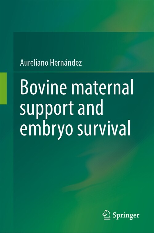 Bovine Maternal Support and Embryo Survival (Hardcover, 2024)