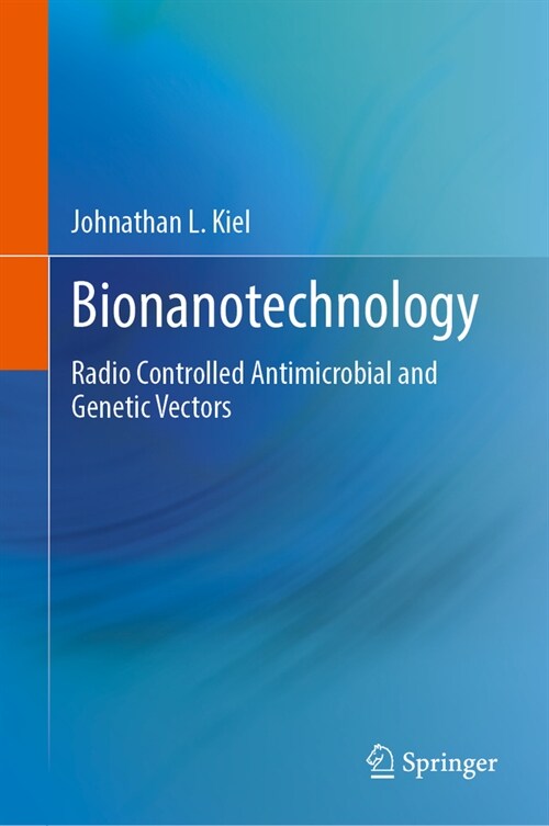 Bionanotechnology: Radio Controlled Antimicrobial and Genetic Vectors (Hardcover, 2024)