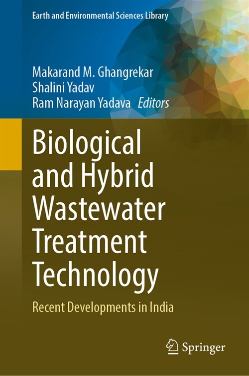 Biological and Hybrid Wastewater Treatment Technology: Recent Developments in India (Hardcover, 2024)