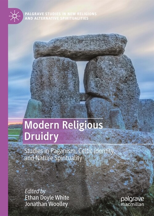 Modern Religious Druidry: Studies in Paganism, Celtic Identity, and Nature Spirituality (Hardcover, 2024)