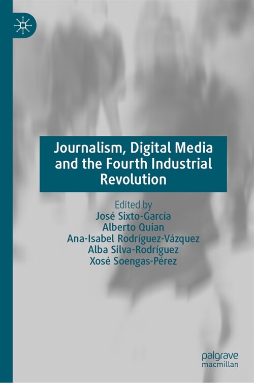 Journalism, Digital Media and the Fourth Industrial Revolution (Hardcover, 2024)
