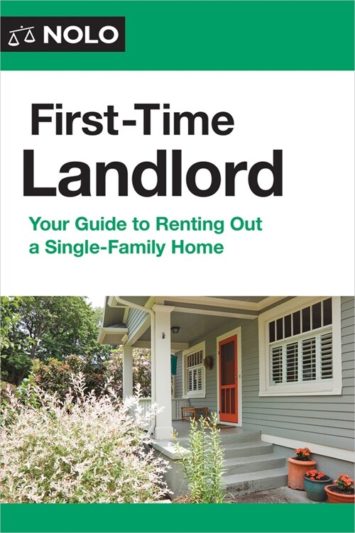 First-Time Landlord: Your Guide to Renting Out a Single-Family Home (Paperback)