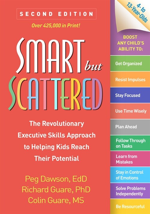 Smart But Scattered: The Revolutionary Executive Skills Approach to Helping Kids Reach Their Potential (Paperback, 2)