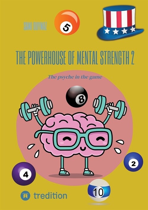 The powerhouse of mental strength 2: The psyche in the game (Paperback)