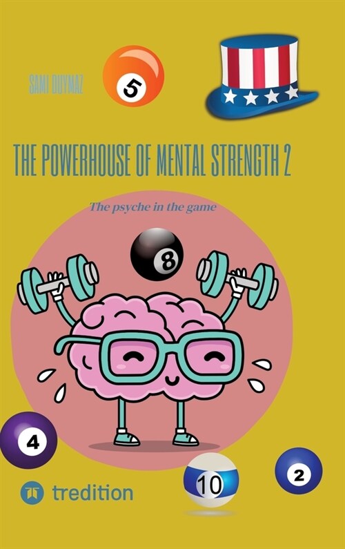 The powerhouse of mental strength 2: The psyche in the game (Hardcover)