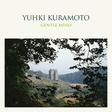 Yuhki Kuramoto - Gentle Mind