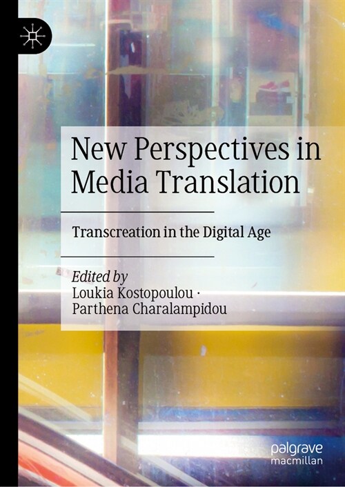 New Perspectives in Media Translation: Transcreation in the Digital Age (Hardcover, 2024)