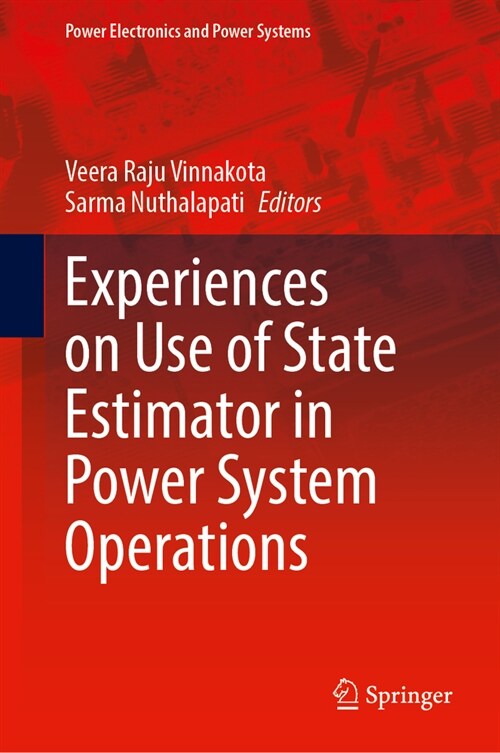 Experiences on Use of State Estimator in Power System Operations (Hardcover, 2024)