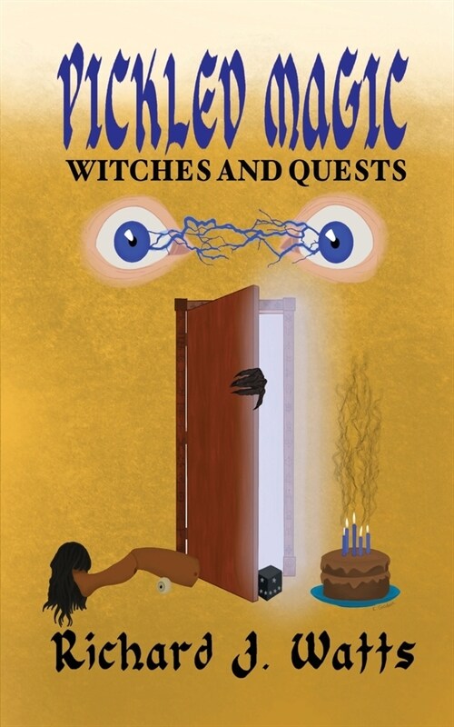 Pickled Magic: WITCHES and QUESTS (Paperback, Book 2: Witches)