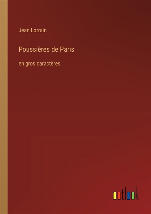 Poussi?es de Paris: en gros caract?es (Paperback)