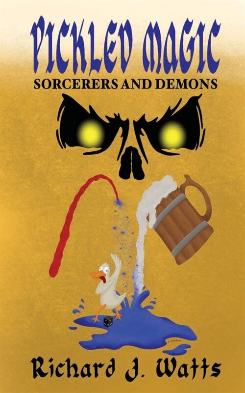 Pickled Magic: SORCERERS and DEMONS (Paperback, Book 3: Sorcere)