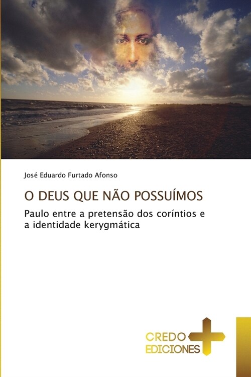 O Deus Que N? Possu?os (Paperback)