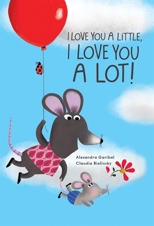 I Love You a Little, I Love You a Lot (Board Books)