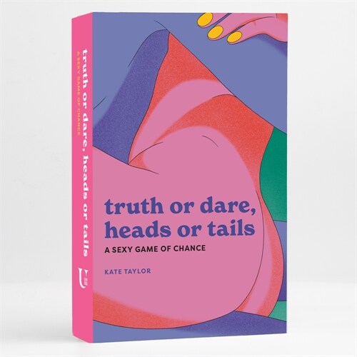 Truth or Dare, Heads or Tails: A Sexy Game of Chance (Other)