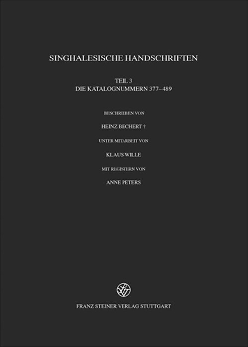 Singhalesische Handschriften: Teil 3: Die Katalognummern 377-489 (Hardcover)