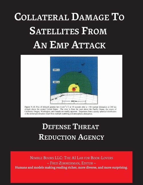 Collateral Damage to Satellites from An EMP Attack (Paperback)