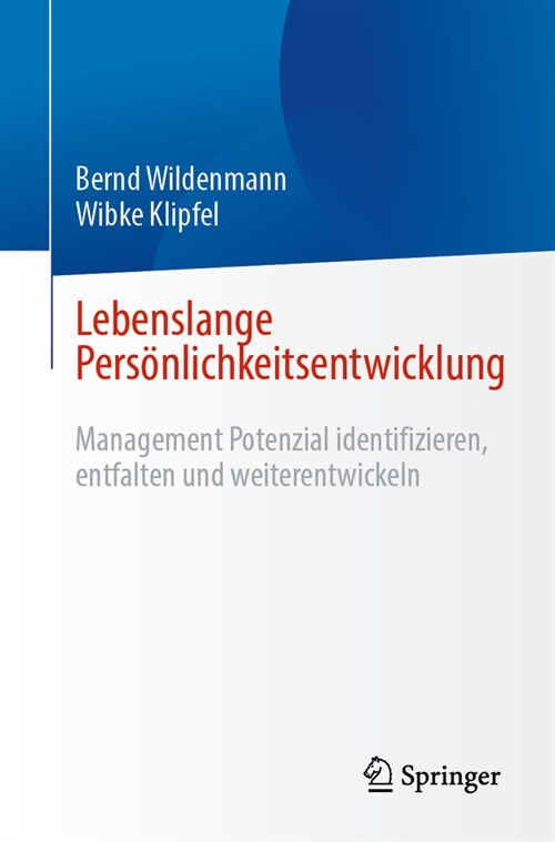 Lebenslange Pers?lichkeitsentwicklung: Management Potenzial Identifizieren, Entfalten Und Weiterentwickel (Paperback, 2024)