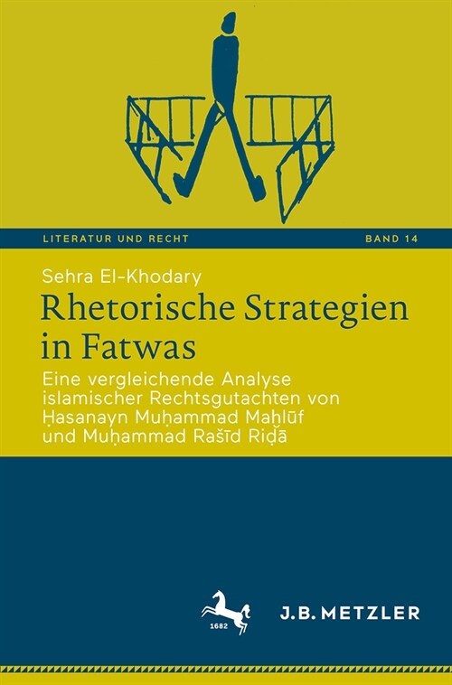 Rhetorische Strategien in Fatwas: Eine Vergleichende Analyse Islamischer Rechtsgutachten Von Ḥasanayn Muḥammad Maḫlūf Und Mu (Paperback, 2024)