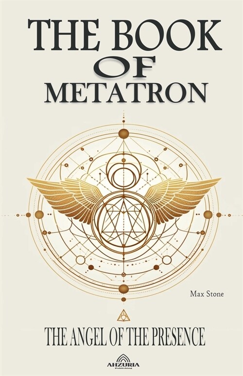 The Book Of Metatron The Angel Of The Presence (Paperback)