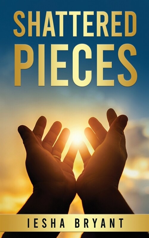 Shattered Pieces (Paperback)