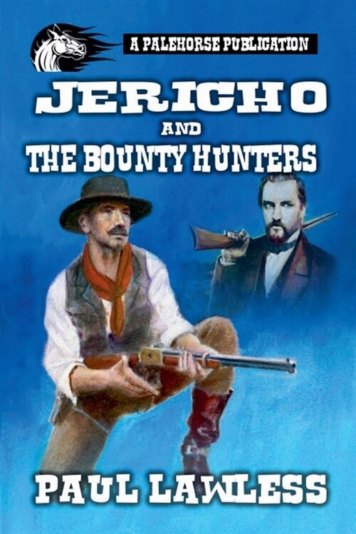 Jericho and the Bounty Hunters (Paperback)