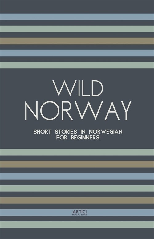 Wild Norway: Short Stories In Norwegian for Beginners (Paperback)