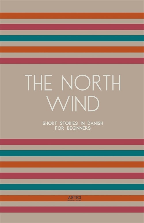 The North Wind: Short Stories in Danish for Beginners (Paperback)